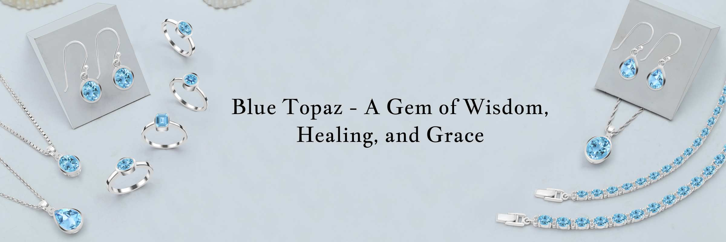 Blue Topaz Meaning, History, Healing Properties, Facts, Uses and Powers Blue Topaz Meaning, History, Healing Properties, Facts, Uses and Powers