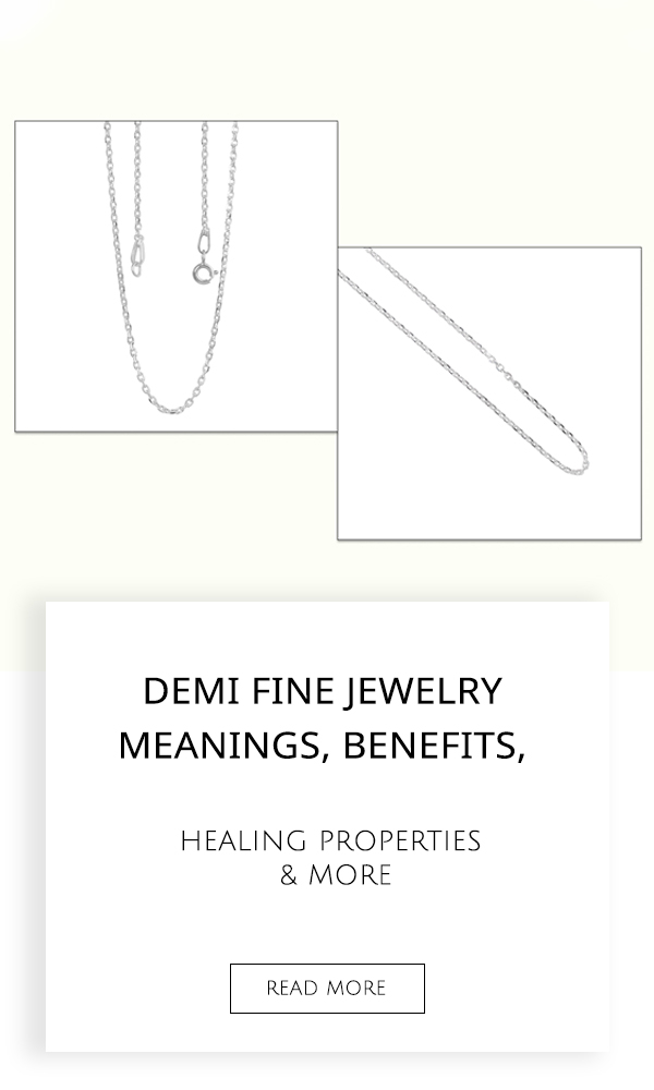 Demi Fine Jewelry Meanings, Benefits, Healing Properties