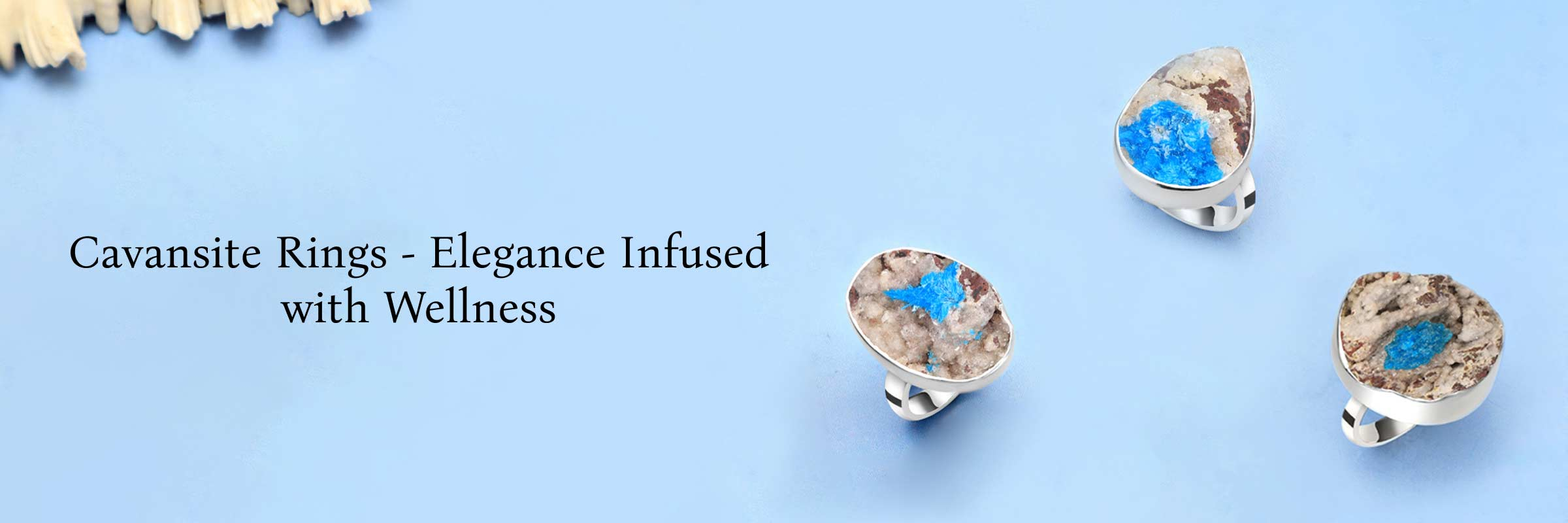 Unlocking Healing Properties and Benefits Of Extraordinary Cavansite Rings Benefits Of Cavansite Rings