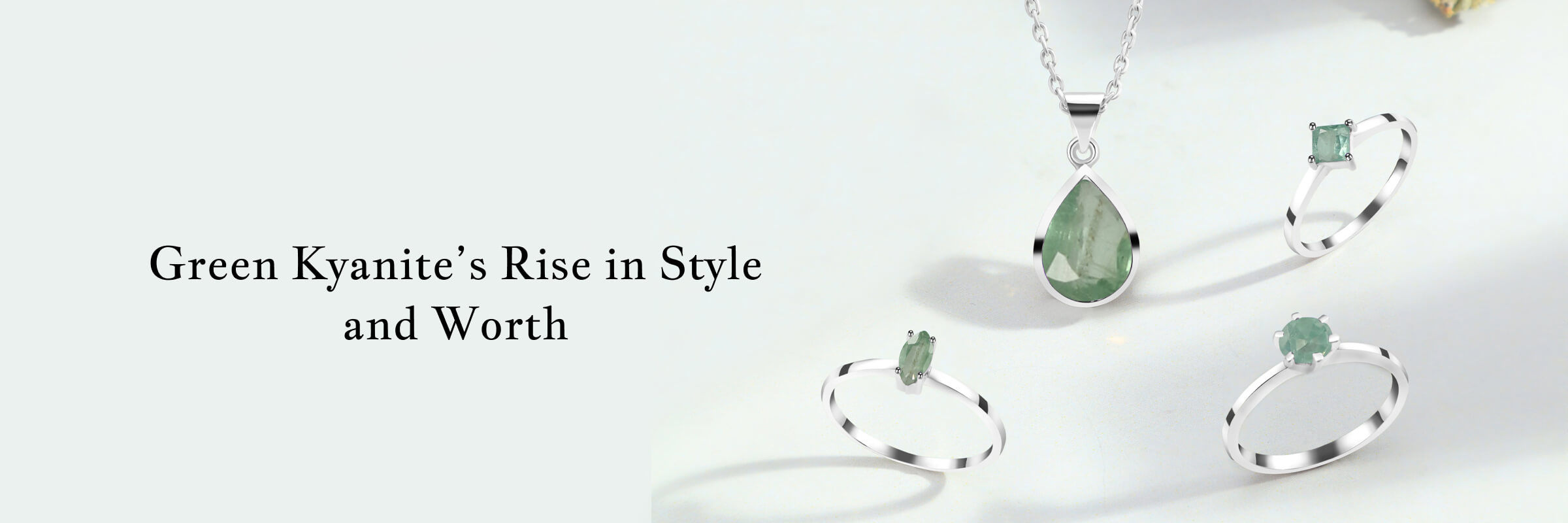 Green Kyanite Market Value with Basic Trends Green Kyanite Market Value with Basic Trends