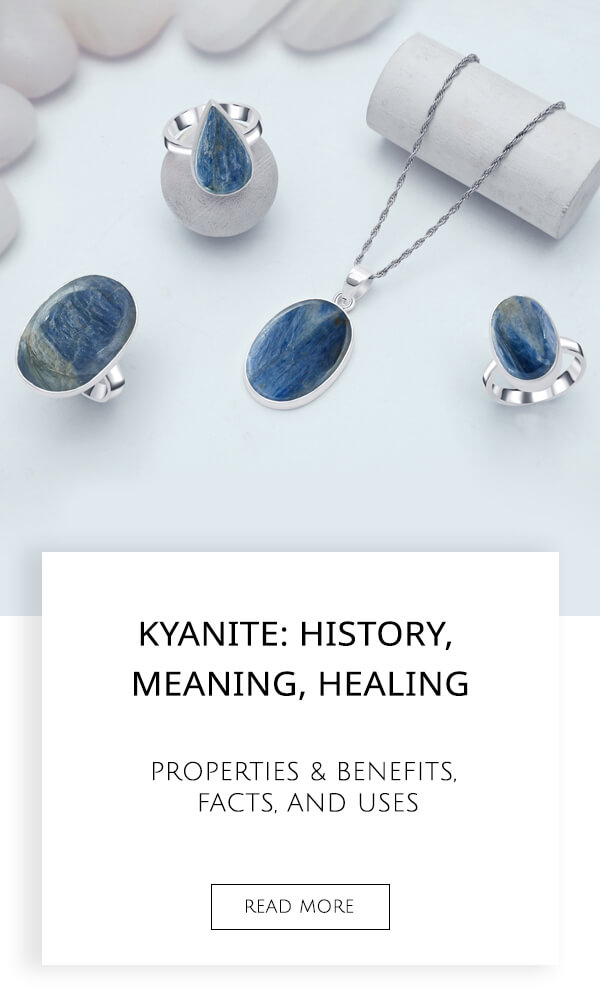 Kyanite History, Meaning, Healing Properties & Benefits, Facts, and Uses
