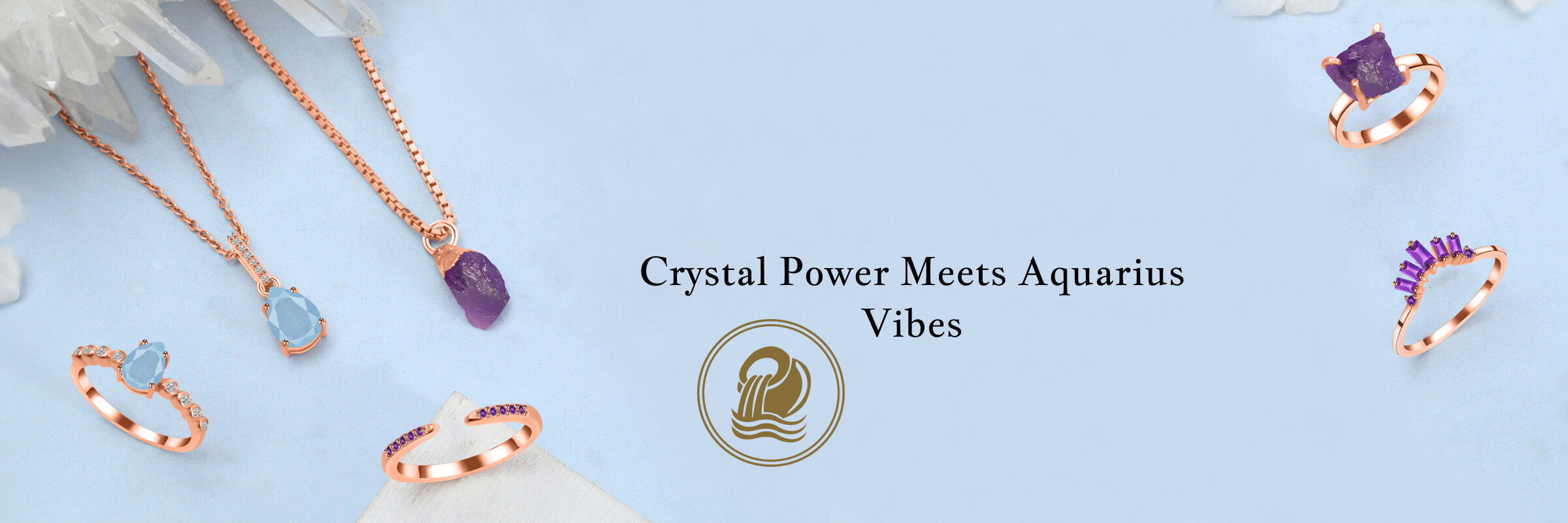 Aquarius Birthstones: Revelation Of Charismatic Beauty and Healing Power Of Amethyst & Aquamarine Aquarius Birthstones