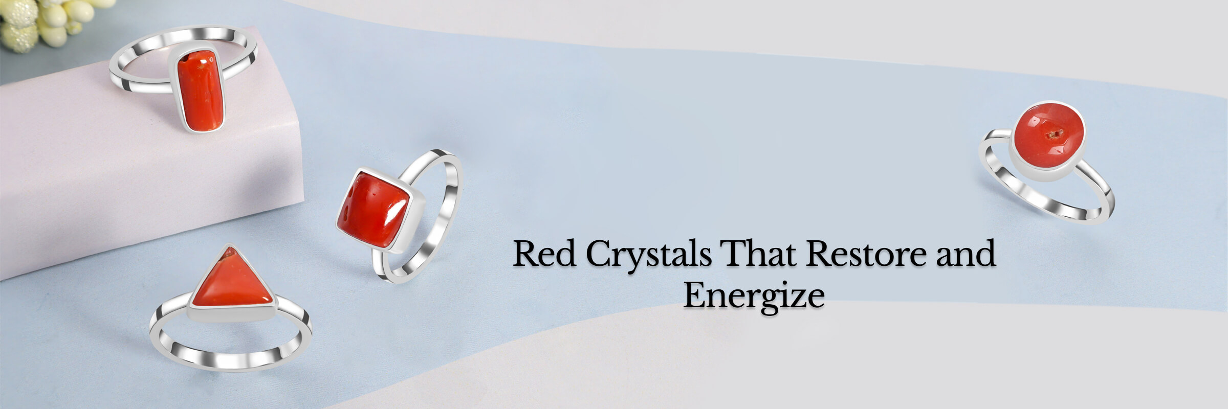 Revealing Precious & Semi-Precious Red Gemstones: Healing Properties and Benefits Semi-Precious Red Gemstones