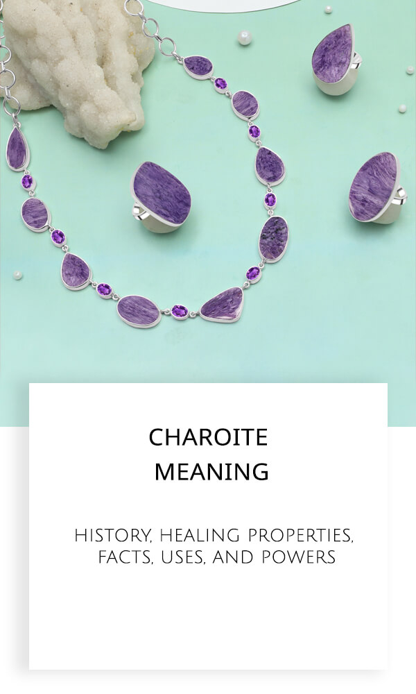 Charoite Meaning, History, Healing Properties, Facts, Uses, and Powers