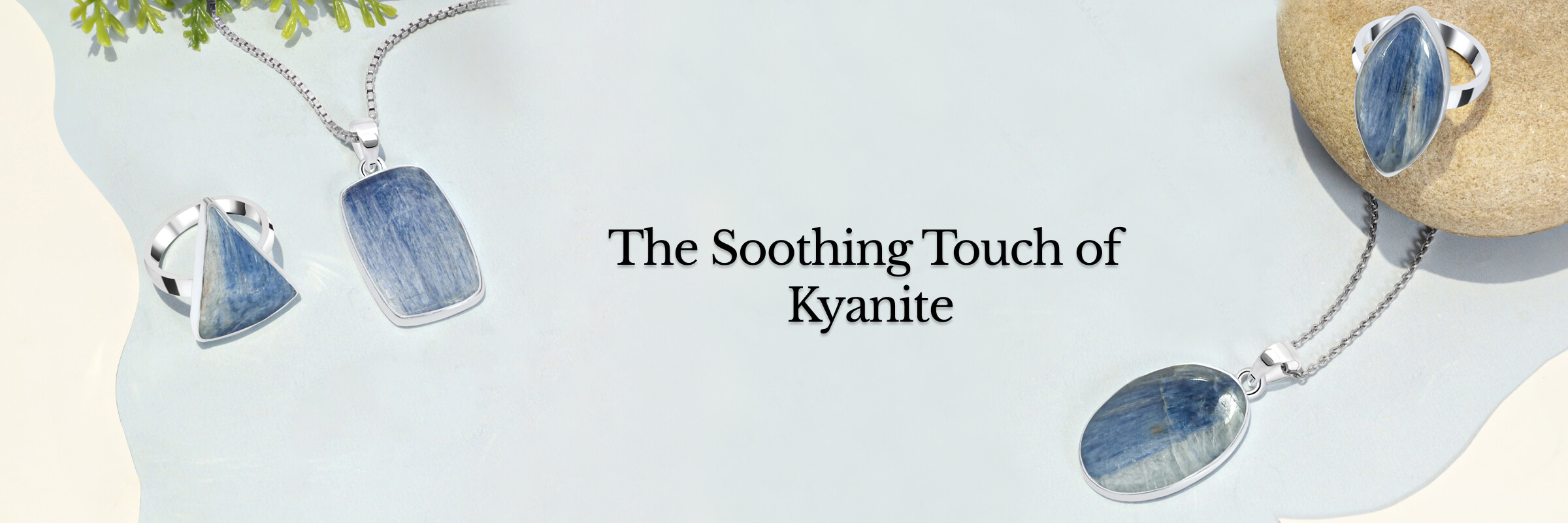 Kyanite Healing Properties - Earth's Gift Kyanite Healing Properties