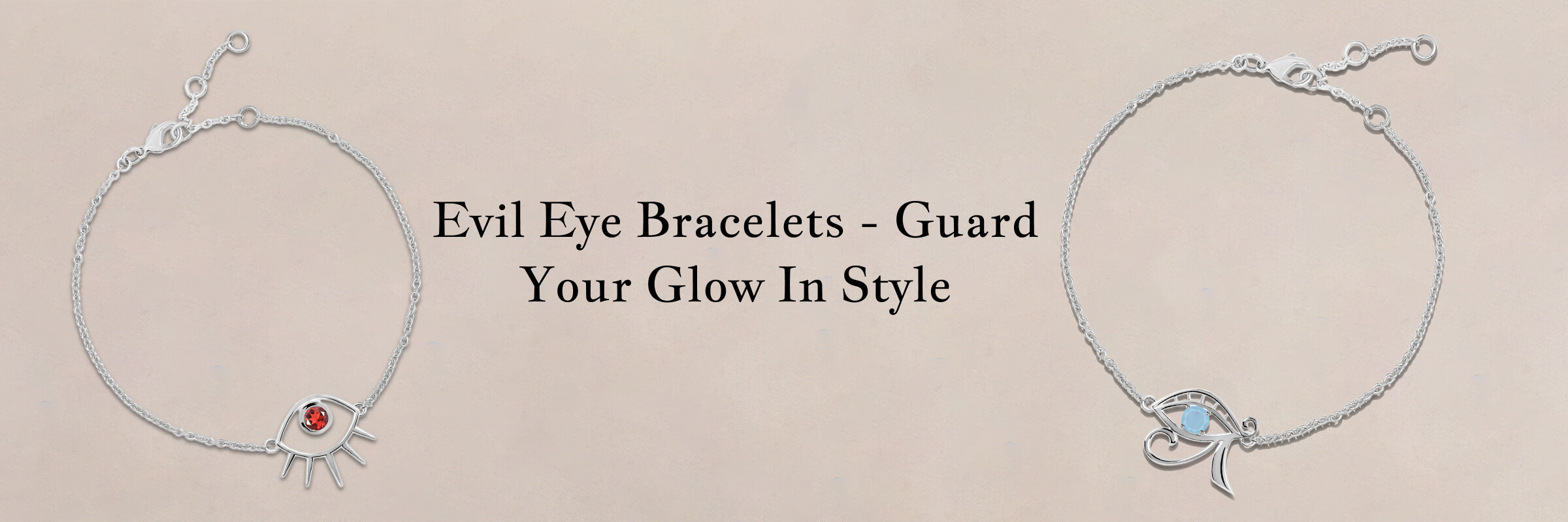 Evil Eye Bracelets - How They Work and Why You Should Wear One Evil Eye Bracelets