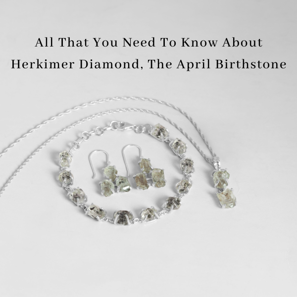 April birthstone - Herkimer diamond