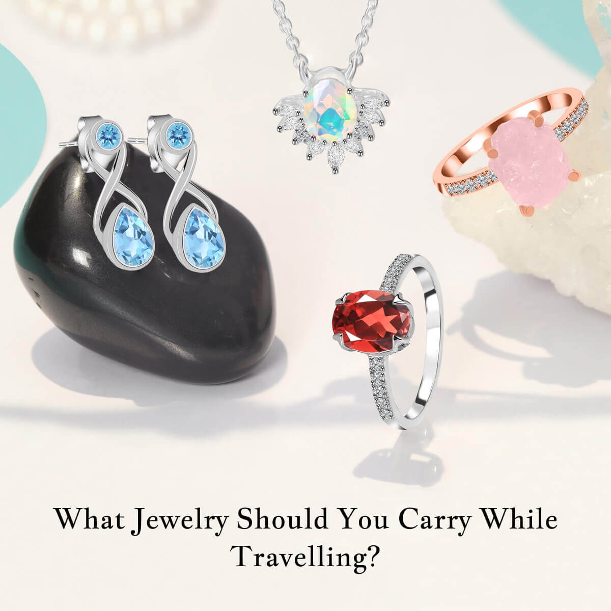 What Jewelry Should You Carry While Travelling?