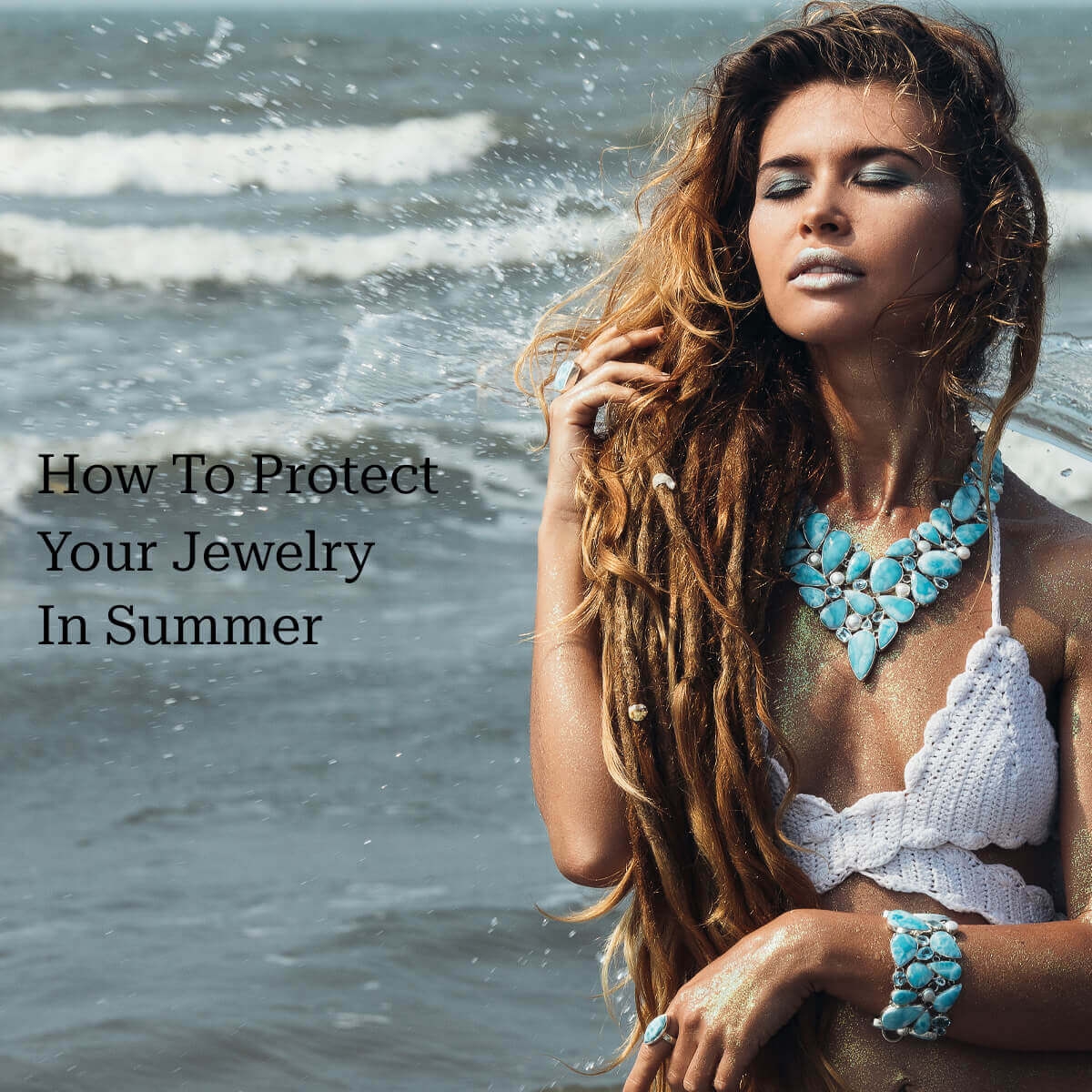 How To Protect Your Jewelry In Summer