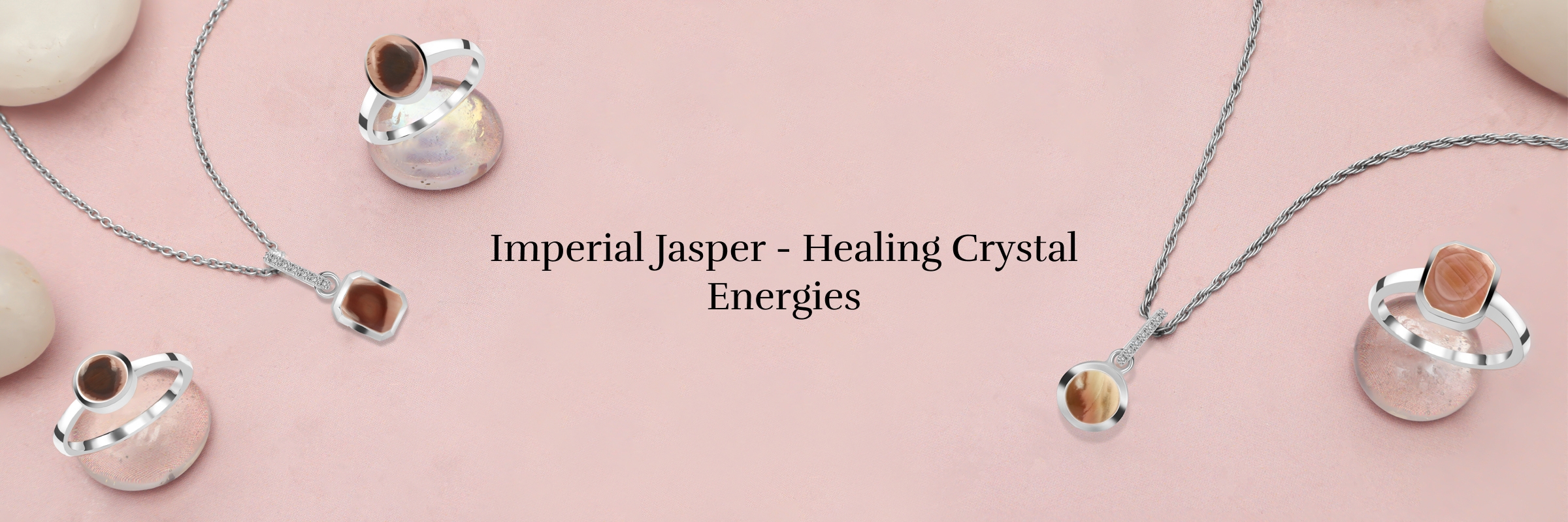 Healing Properties of Imperial Jasper Crystal