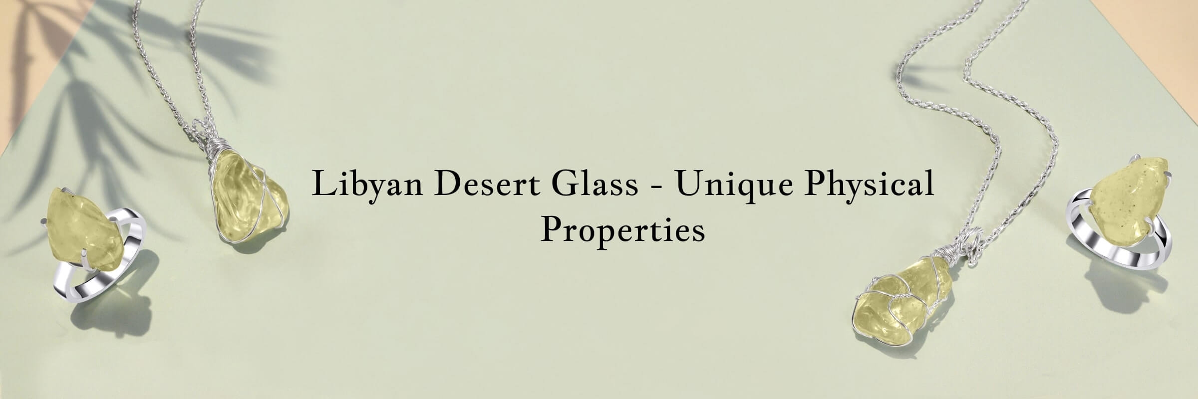 Physical Properties of Libyan Desert Glass Stone Physical Properties of Libyan Desert Glass Stone