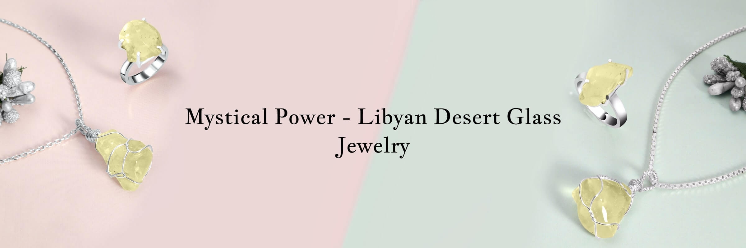 Benefits of Libyan Desert Glass Jewelry