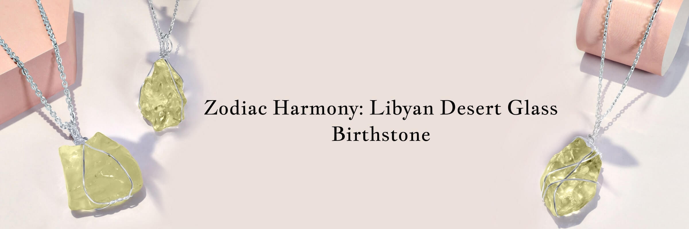 Libyan Desert Glass is The Birthstone of Which Zodiac Sign? Libyan Desert Glass Zodiac Sign