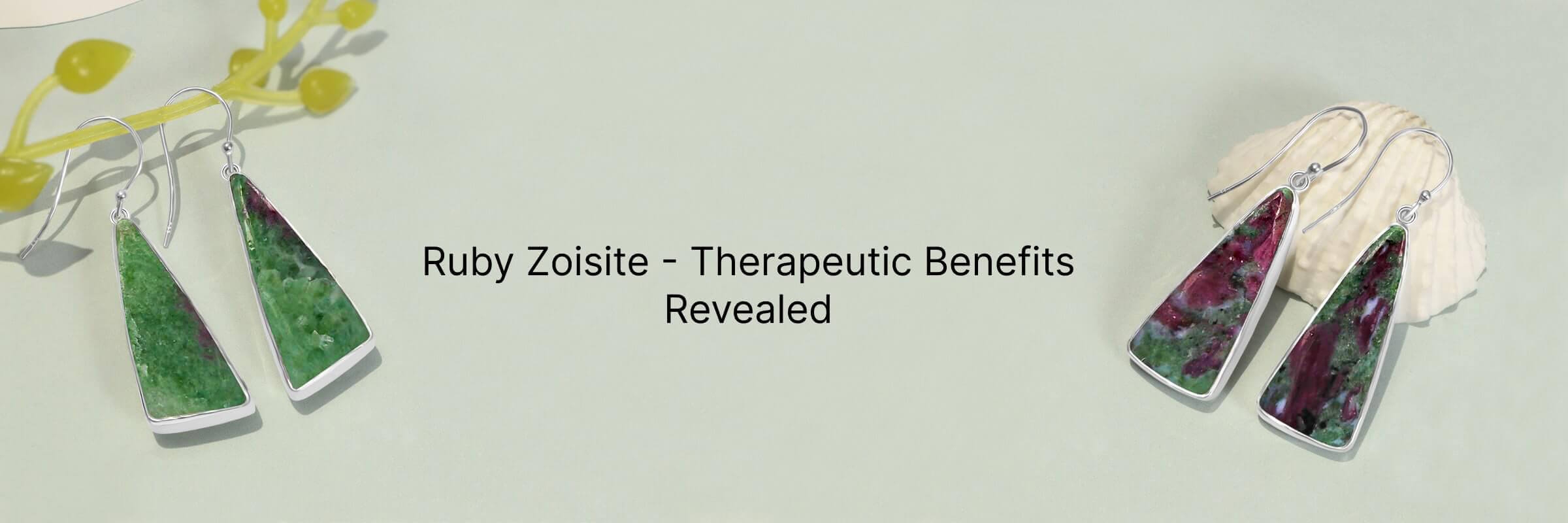 Advantages and Therapeutic Qualities of Ruby Zoisite Advantages and Therapeutic Qualities of Ruby Zoisite