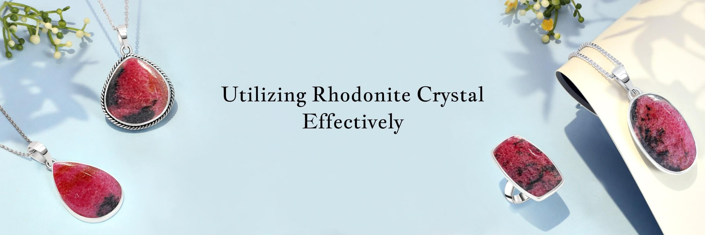 How to use Rhodonite