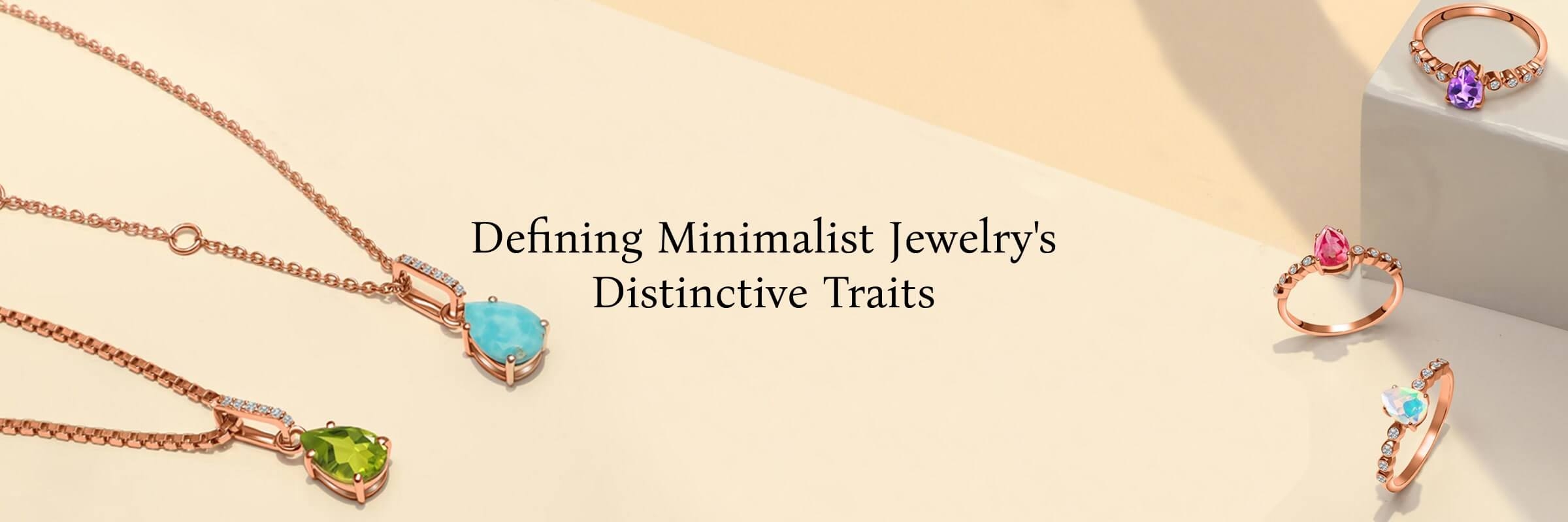 Characteristics of Minimalist Jewelry