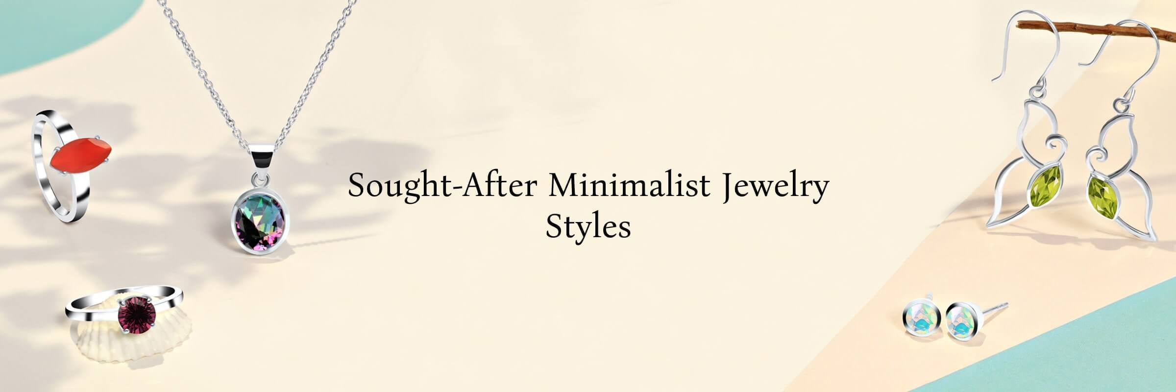 Popular Styles of Minimalist Jewelry