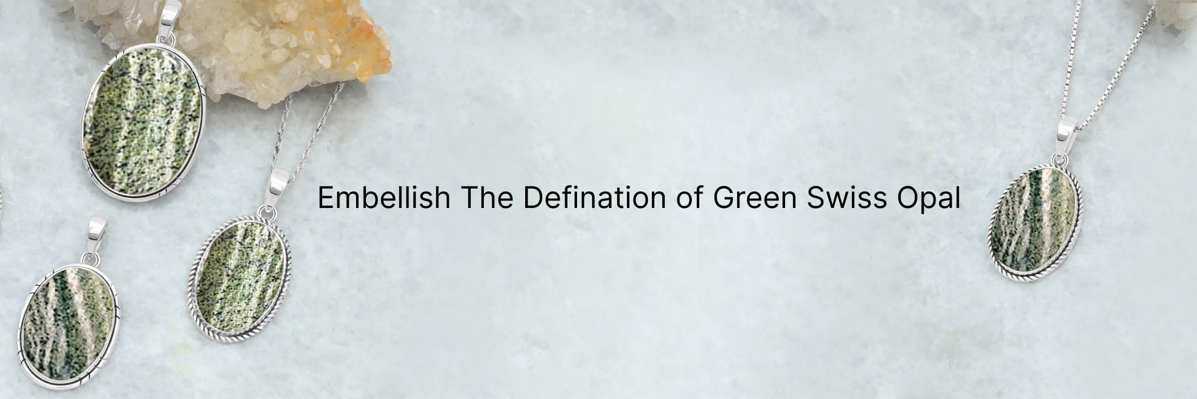 What is Green Swiss Opal What is Green Swiss Opal
