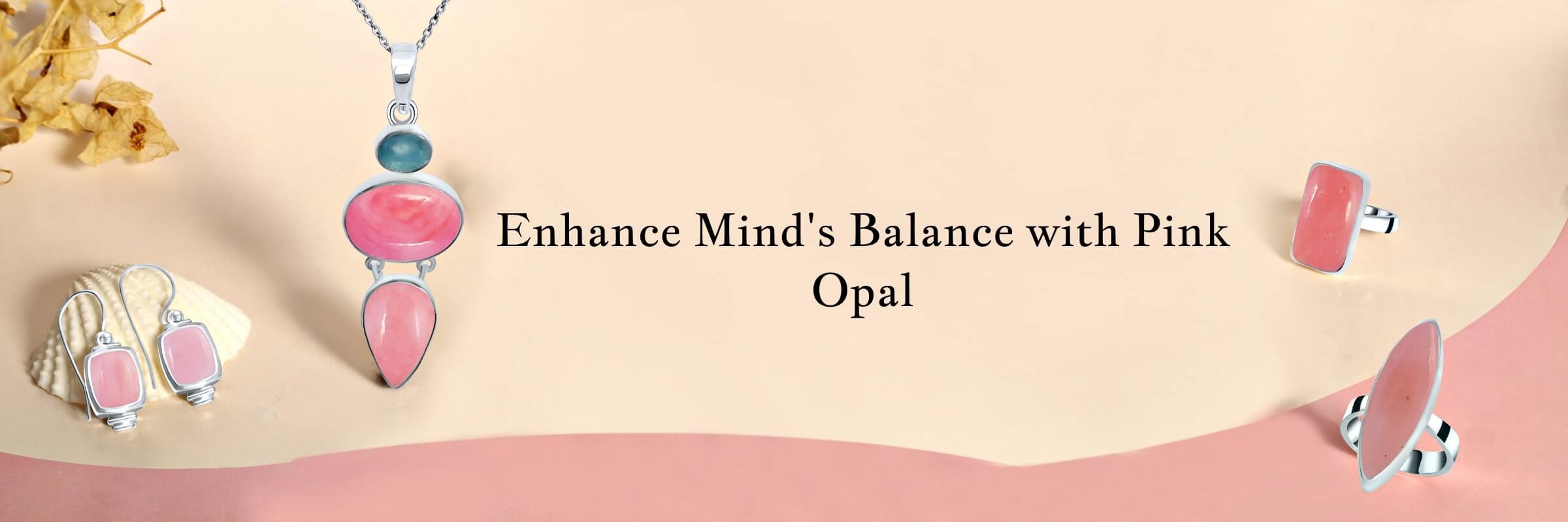 Pink Opal: Mental Healing Properties Pink Opal Mental Healing Properties