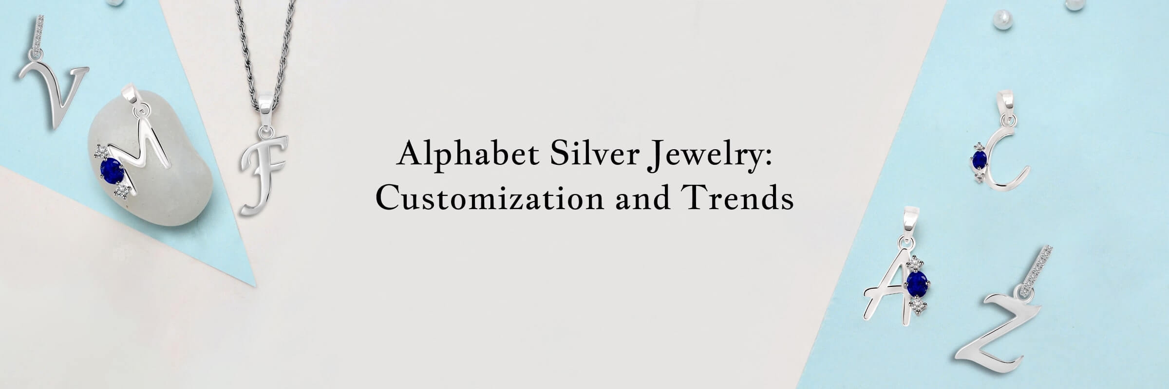 Customization and current trends of Alphabet Jewelry