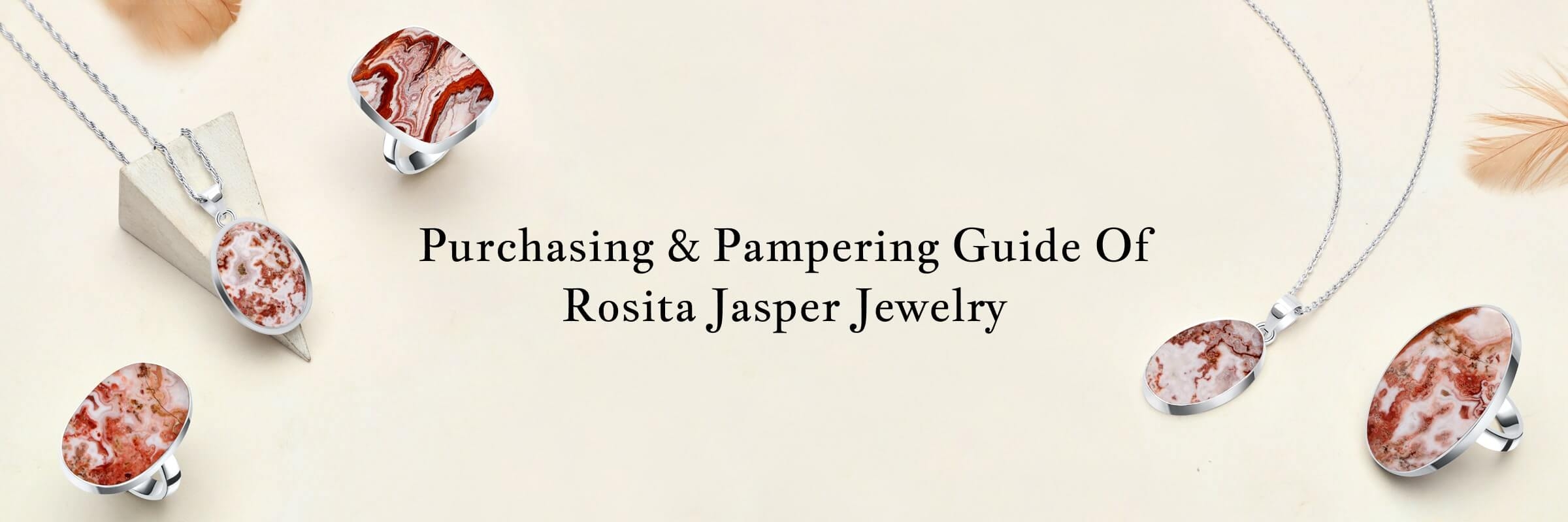 How to Care for Rosita Jasper Jewelry & where to Buy Rosita Jasper Jewelry