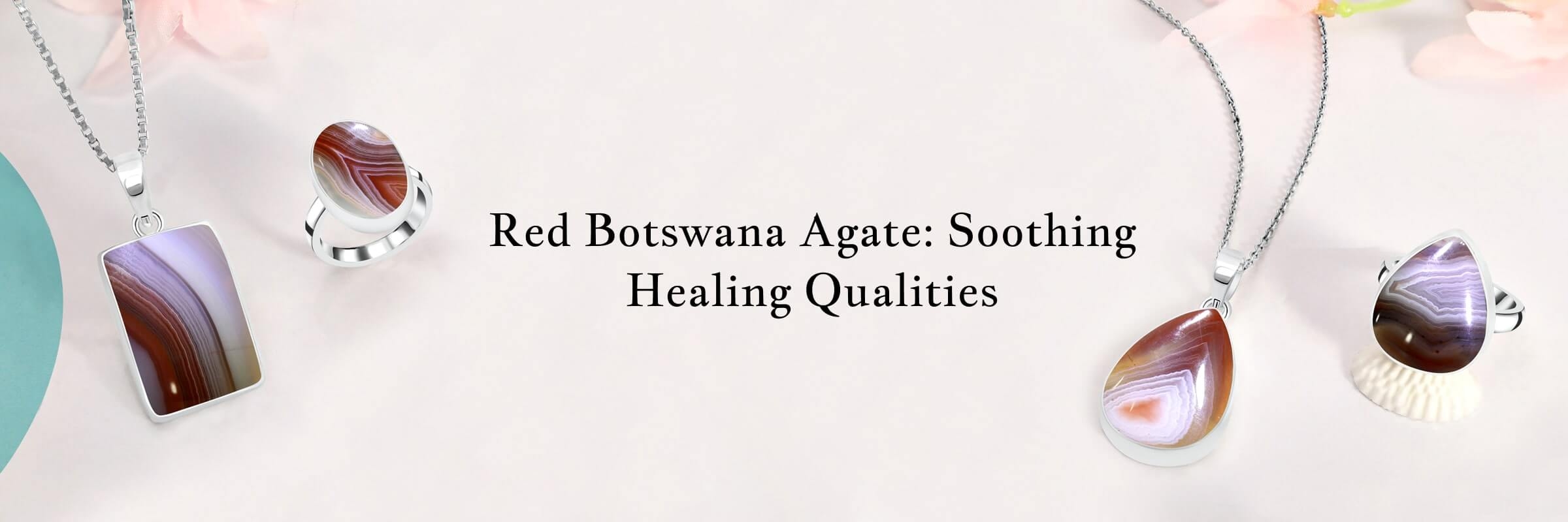 Healing properties of Botswana Agate