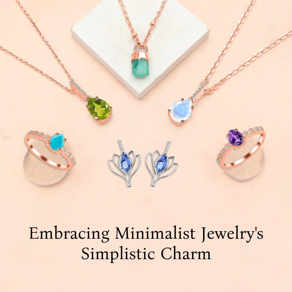 The Philosophy of Minimalist Jewelry