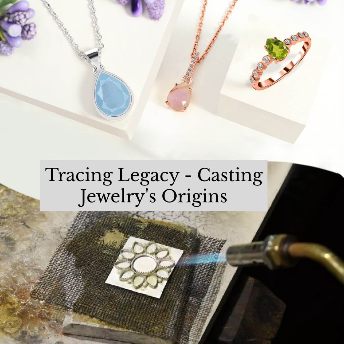 History of Casting Jewelry Casting Jewelry History