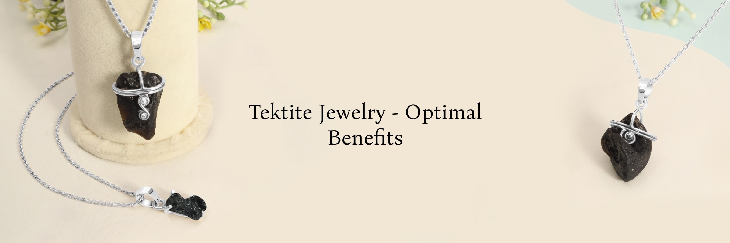 How to Utilize Tektite Jewelry for Maximum Benefits How to Utilize Tektite Jewelry for Maximum Benefits