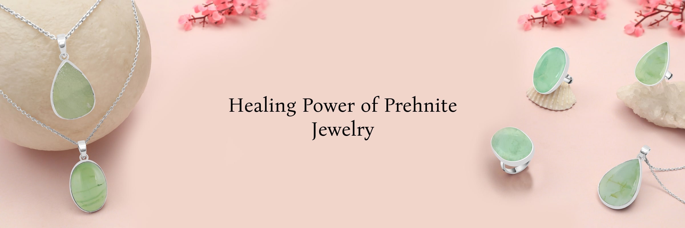 Therapeutic Belongings of Wearing Prehnite Jewelry Therapeutic Belongings of Wearing Prehnite Jewelry