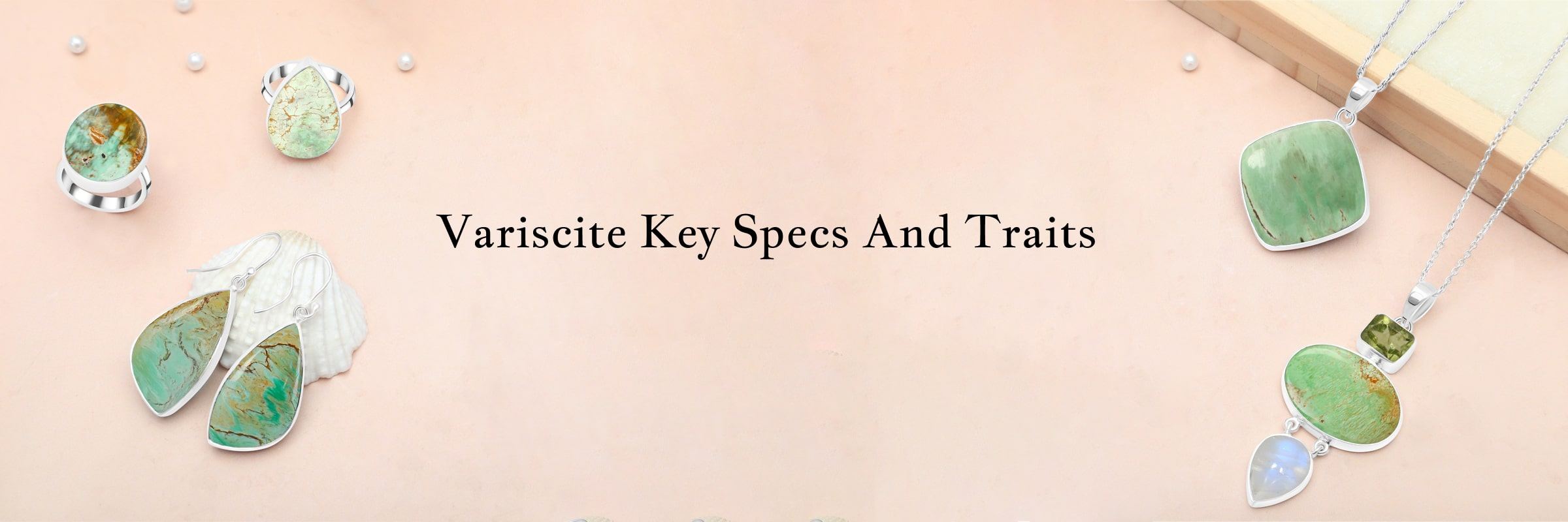 Variscite: Specifications and Physical Properties Variscite Specifications and Physical Properties