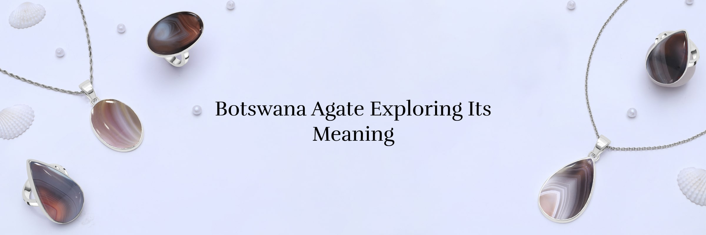 Meaning of Botswana Agate