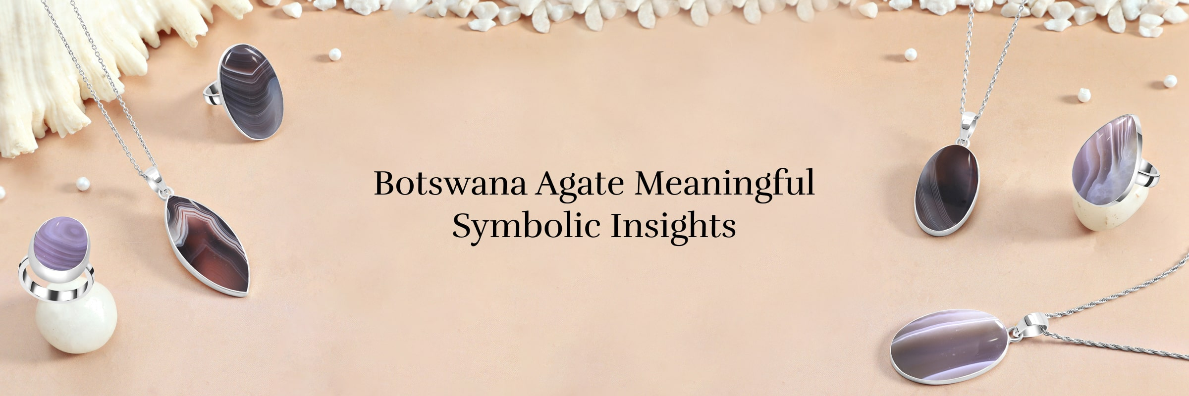 A Closer Look at the Symbolic Meanings of Botswana Agate