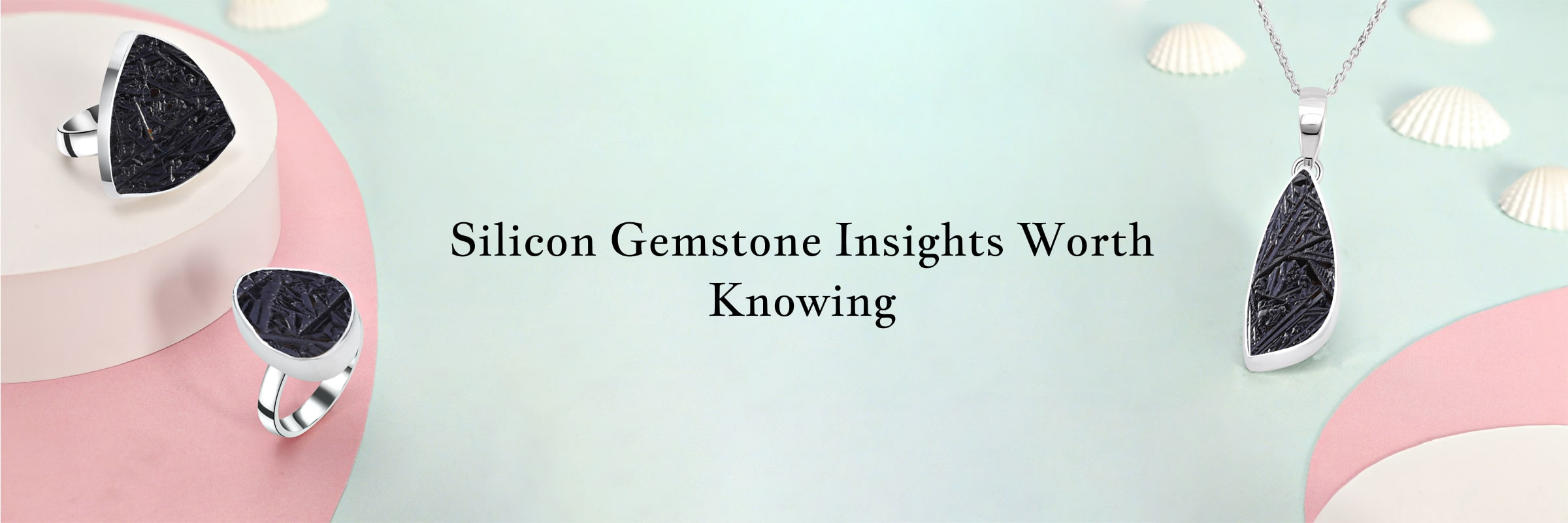 More to know about Silicon Gemstone