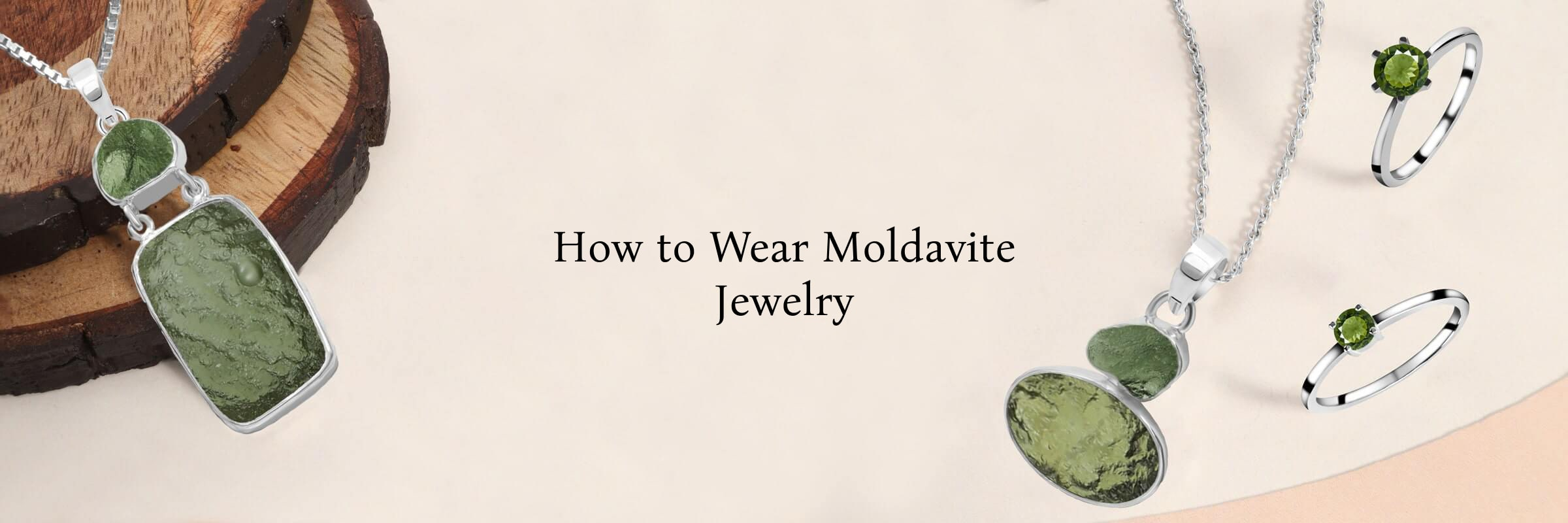 Ways to Style Moldavite Jewelry
