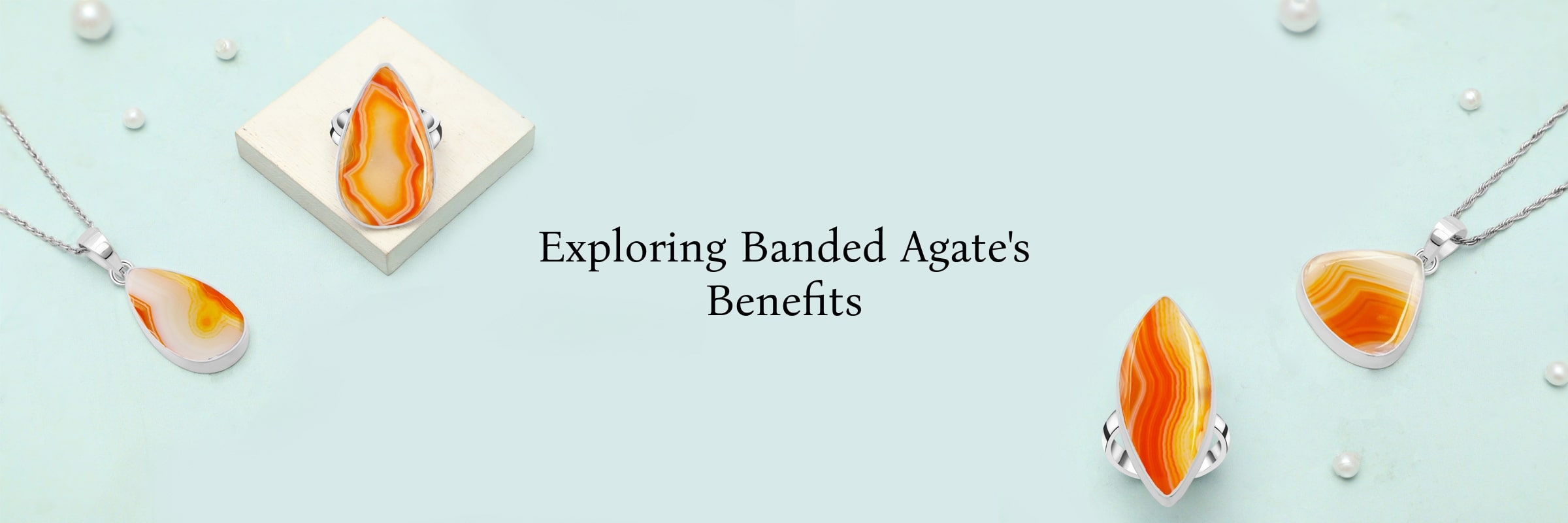 Uses and Benefits of Banded Agate