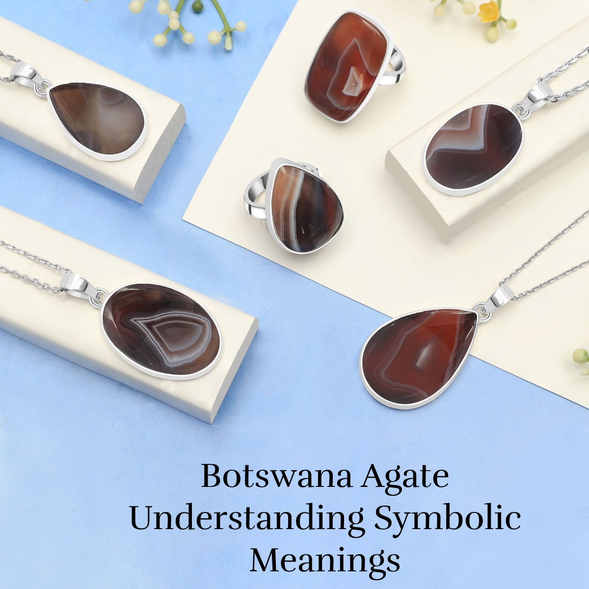 Meaning and Symbolism of Botswana Agate