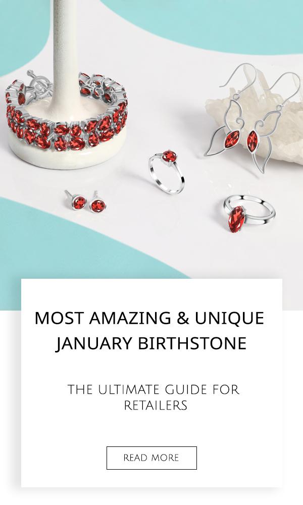 Birthstone Jewelry for January - The Ultimate Guide for Retailers