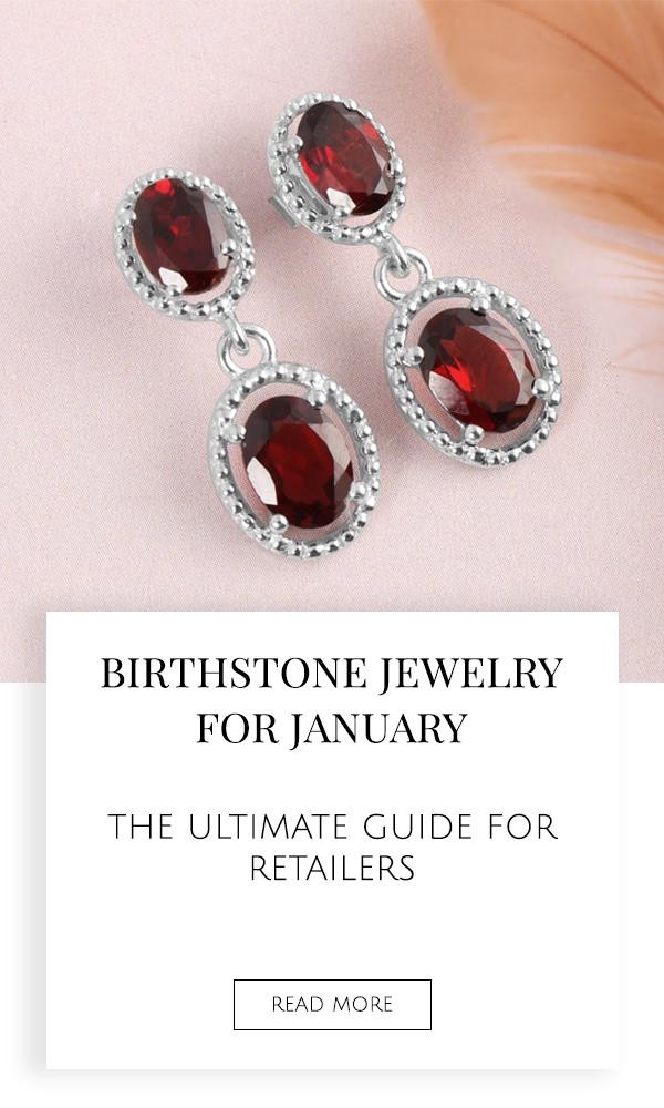 Birthstone Jewelry for January - The Ultimate Guide for Retailers