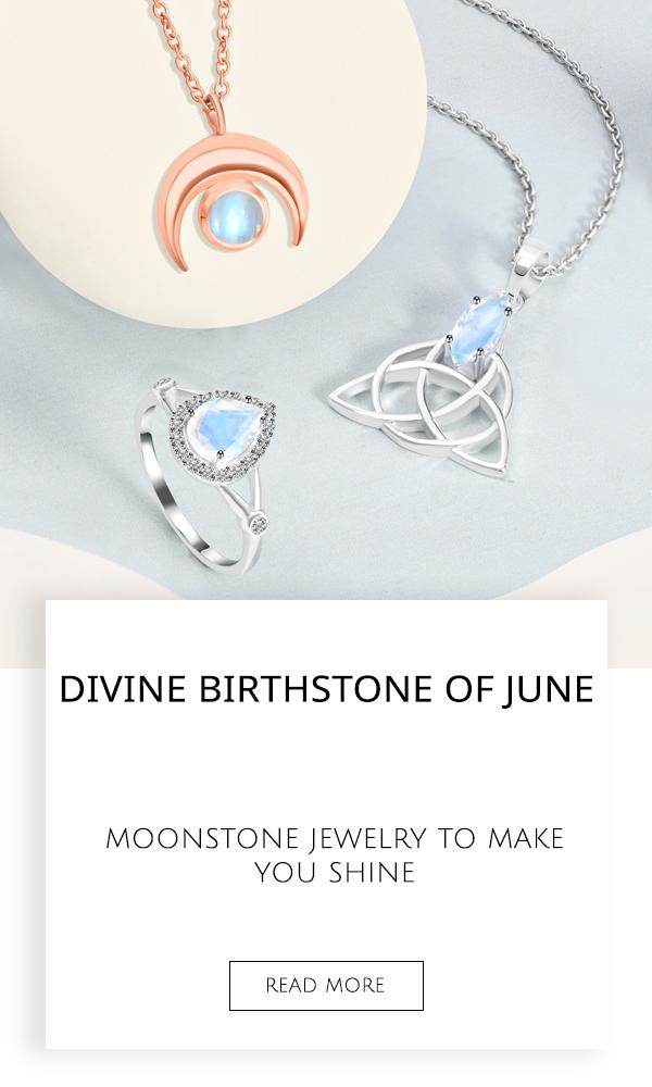 The Birthstone of June - 5 Ways To Try Moonstone Jewelry to Make You Shine