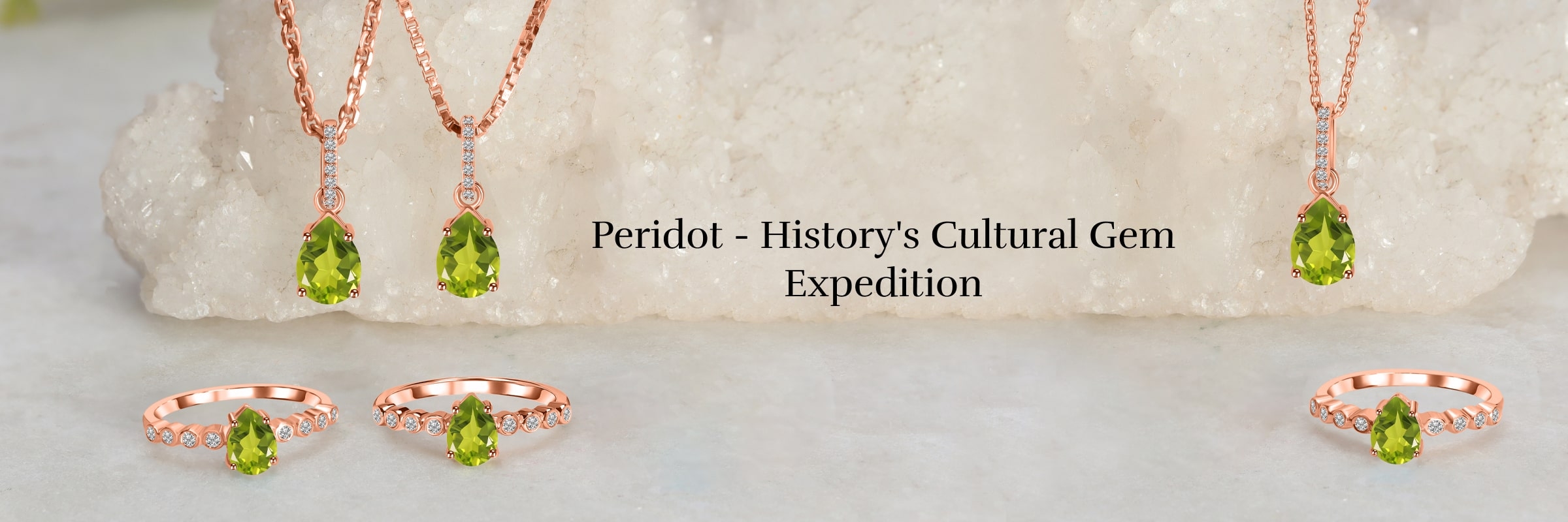 Peridot's Journey Through History and Culture Peridot's History and Culture