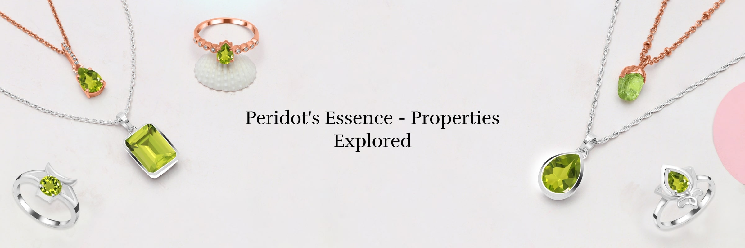 Properties of Peridot Properties of Peridot