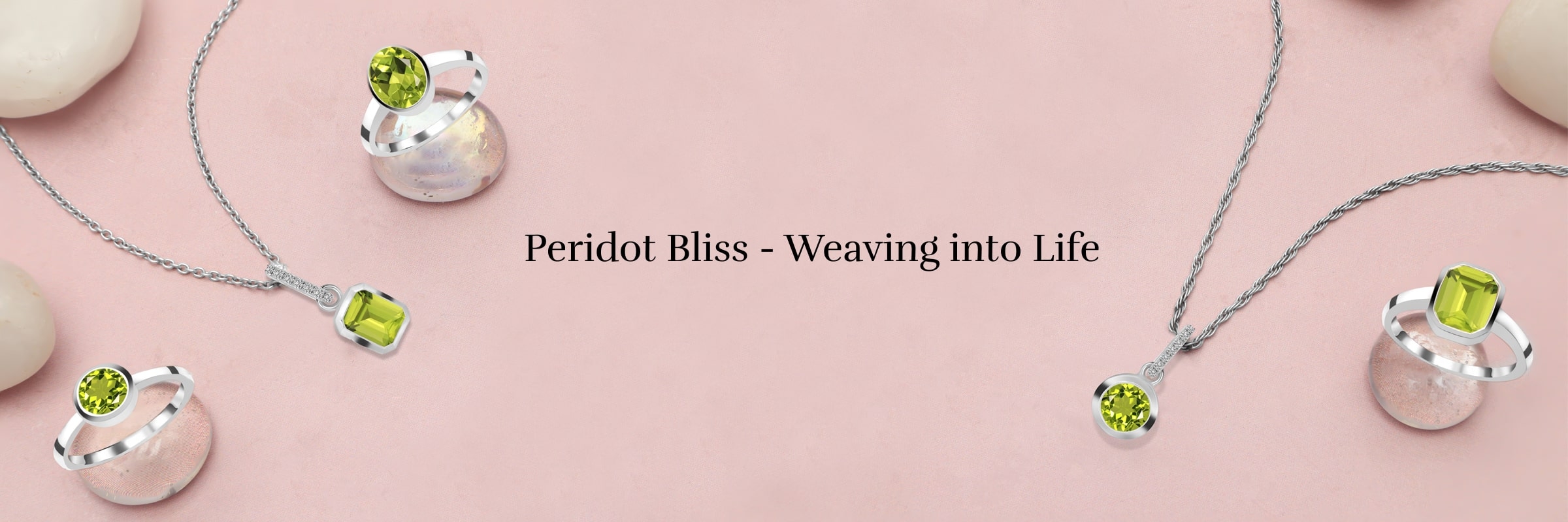 Incorporating Peridot into Your Life Incorporating Peridot into Your Life