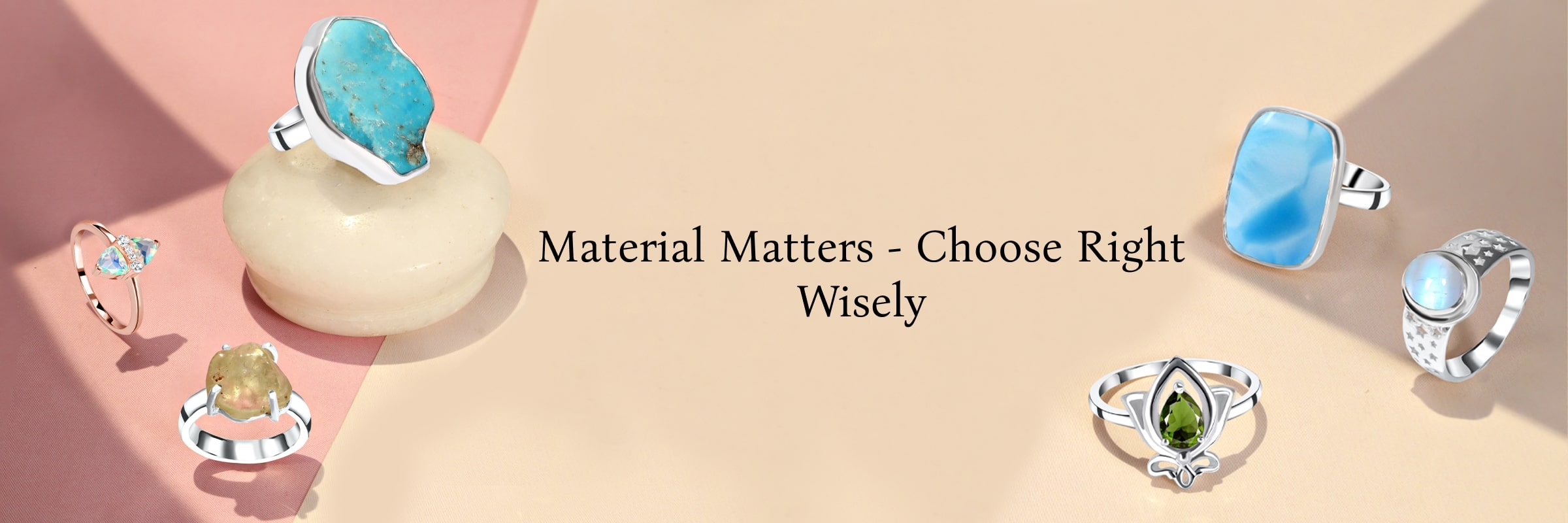 Choose the Right Material Choose the Right Material