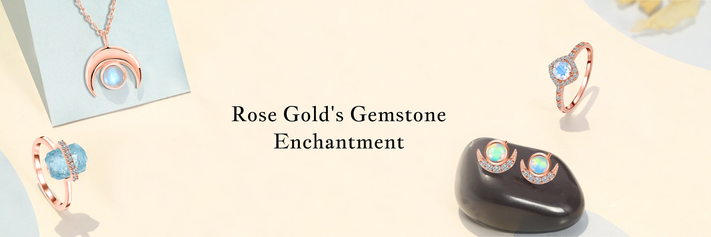 Gemstone Magic With Rose Gold