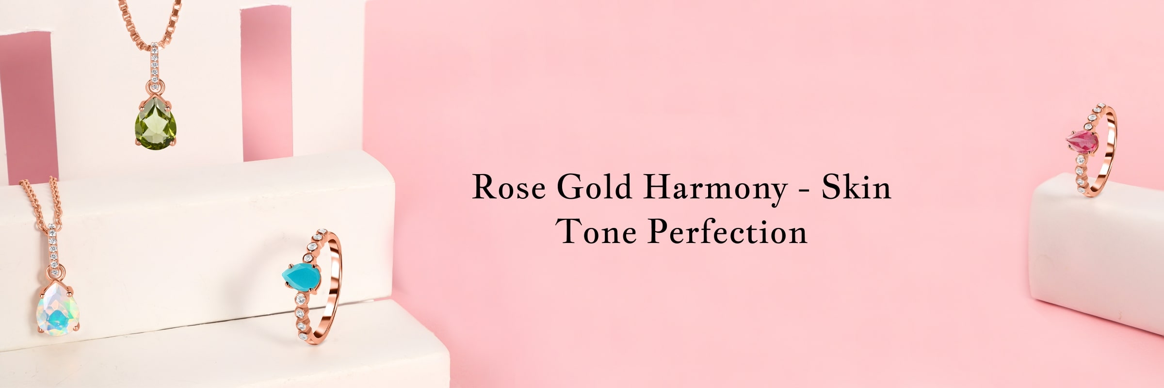 Rose Gold: A Match For Every Skin Tone