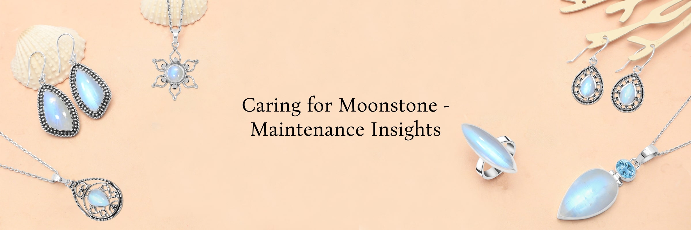 Moonstone's Care and Maintenance