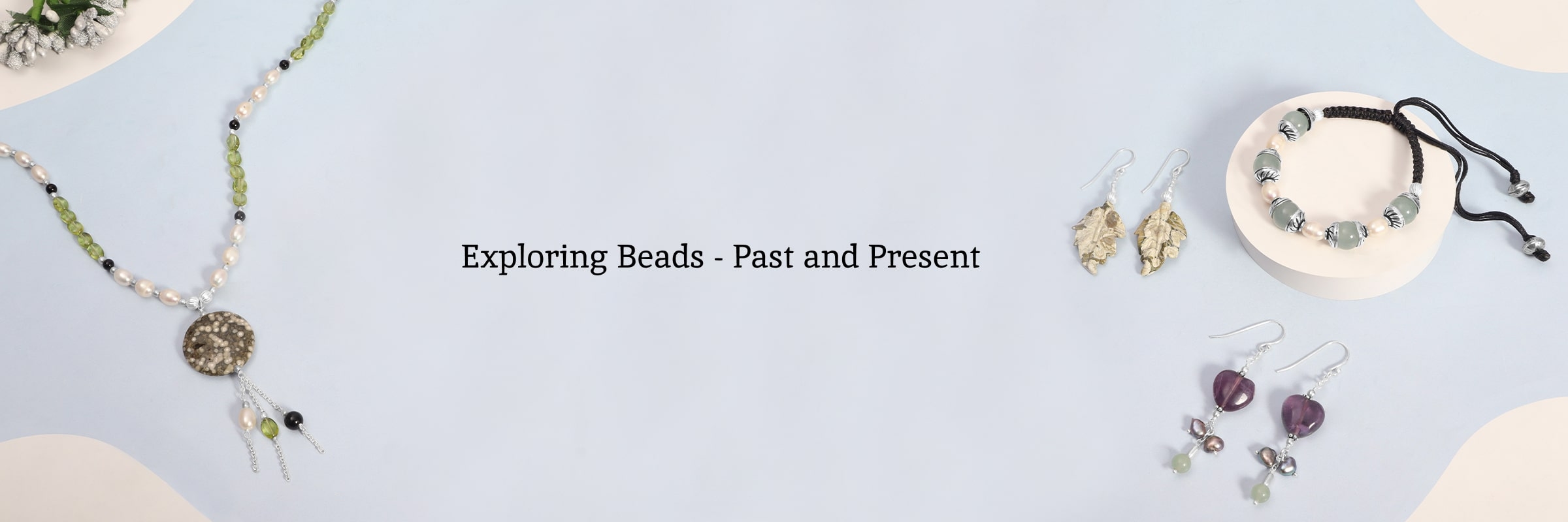 History of Beads Jewelry History of Beads Jewelry