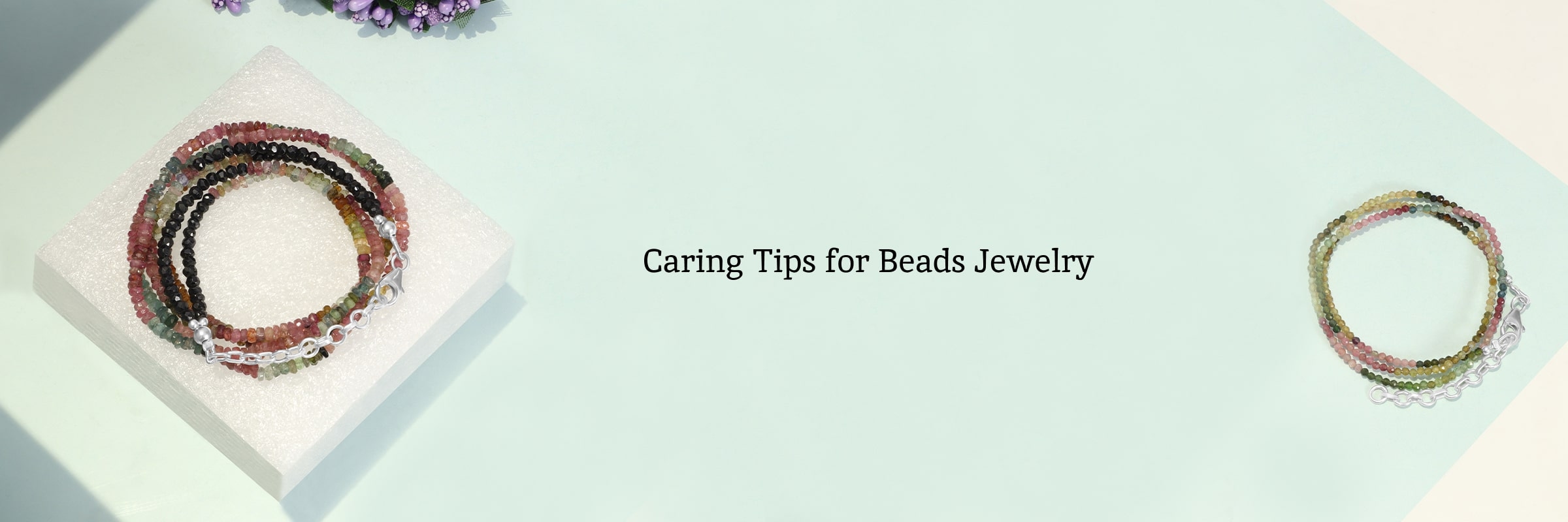 Tips for caring for your beads Jewelry