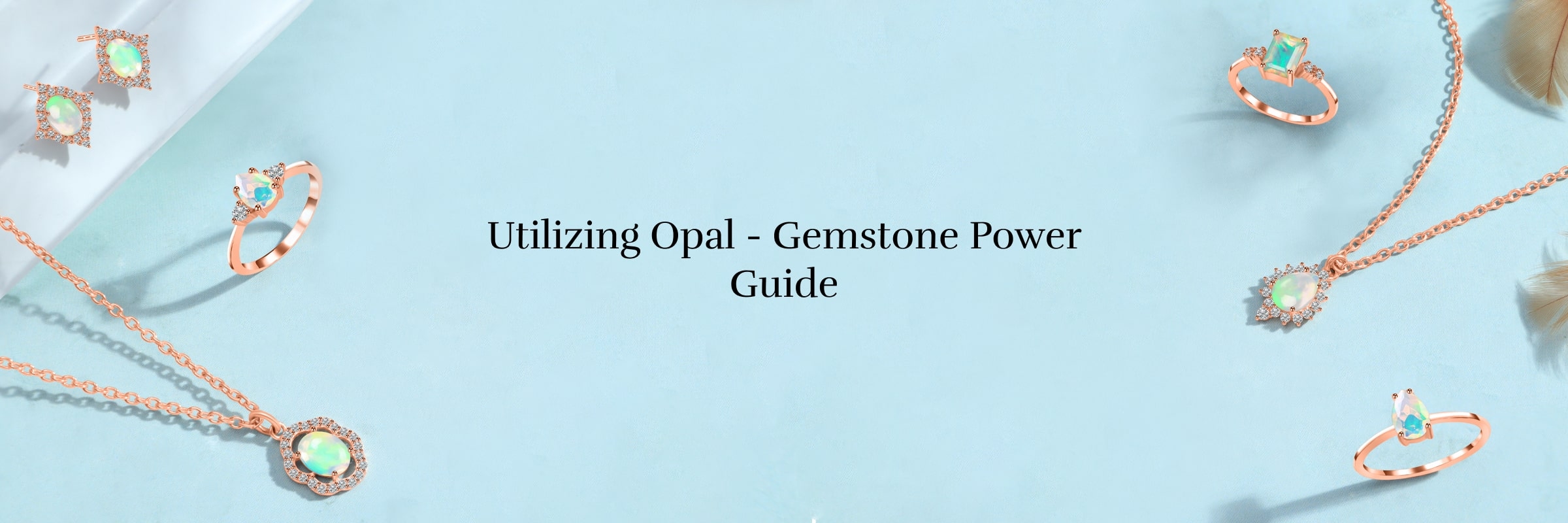 How to Use Opal Gemstones